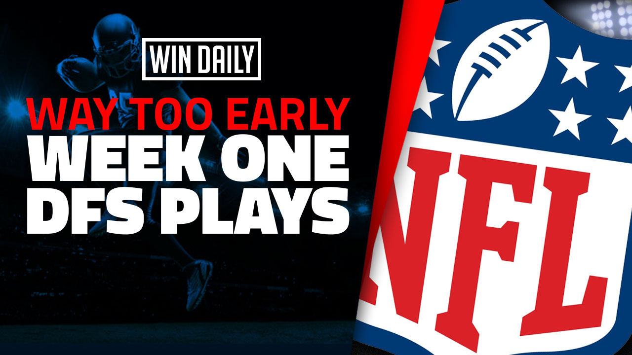 Win Daily Sports: Way Too Early Week 1 NFL DFS Breakdown - Win Daily Sports